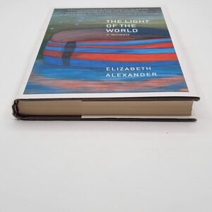 Elizabeth Alexander The Light of the World Hardcover 1st Edition 1st Print Good